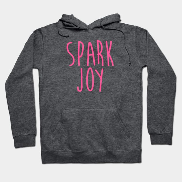 Spark Joy Hoodie by OrangeCup